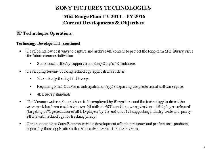 SONY PICTURES TECHNOLOGIES Mid-Range Plan: FY 2014 – FY 2016 Current Developments & Objectives SONY PICTURES TECHNOLOGIES Mid-Range Plan: FY 2014 – FY 2016 Current Developments & Objectives