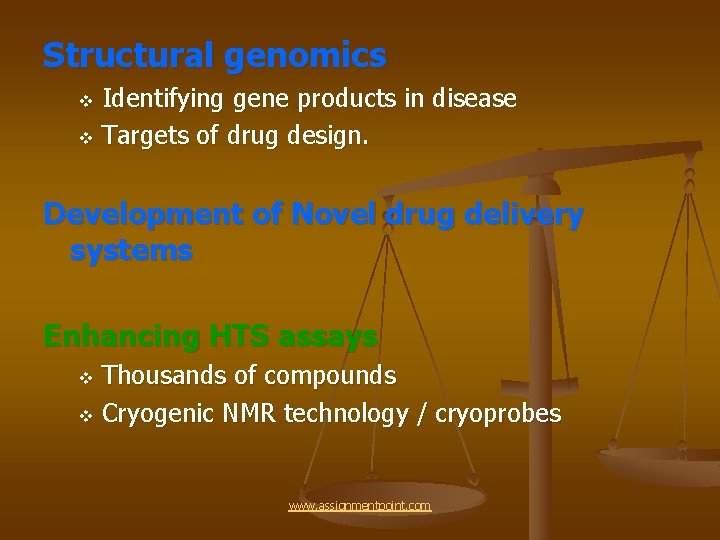 Structural genomics Identifying gene products in disease v Targets of drug design. v Development