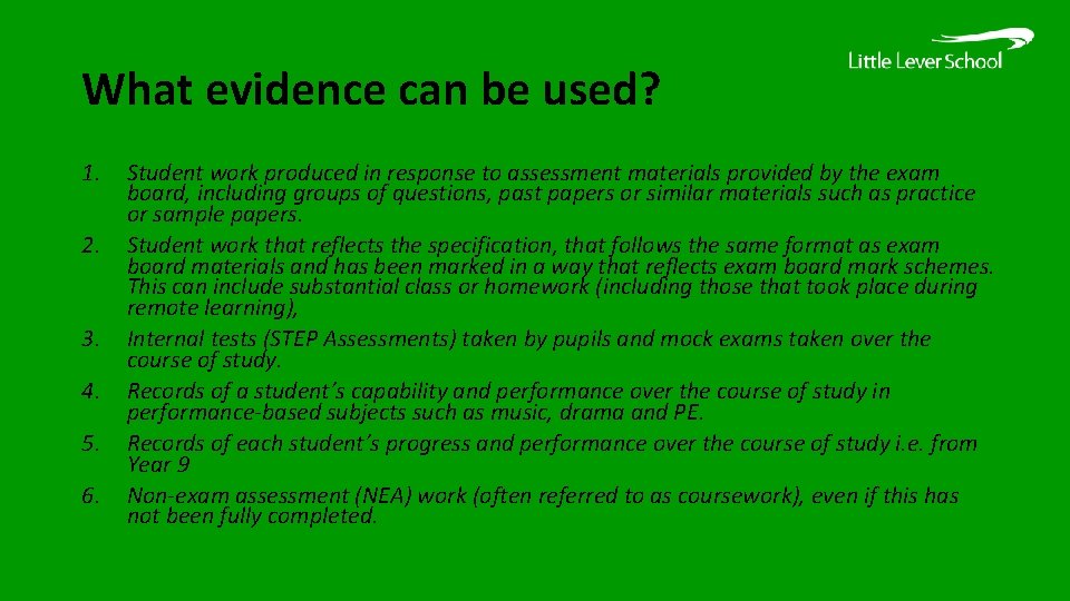 What evidence can be used? 1. 2. 3. 4. 5. 6. Student work produced