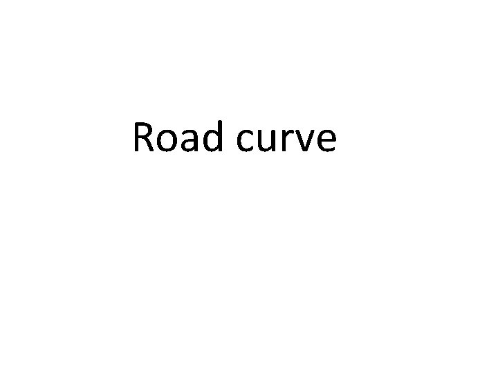 Road curve 