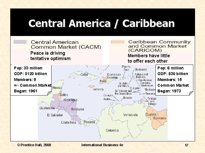 Central America / Caribbean Peace is driving tentative optimism Members have little to offer