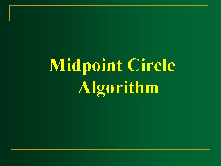 Midpoint Circle Algorithm 