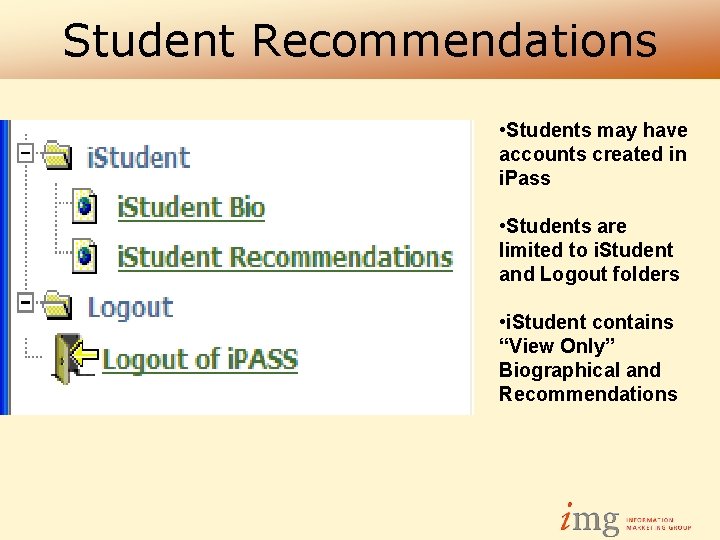 Student Recommendations • Students may have accounts created in i. Pass • Students are