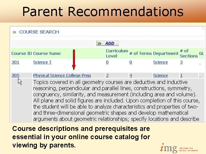 Parent Recommendations Course descriptions and prerequisites are essential in your online course catalog for