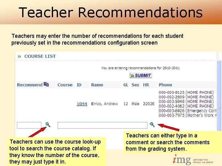 Teacher Recommendations Teachers may enter the number of recommendations for each student previously set