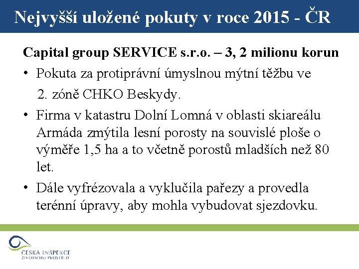 Nejvyšší uložené pokuty v roce 2015 - ČR Capital group SERVICE s. r. o.