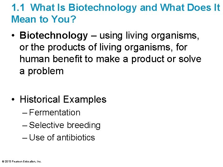1. 1 What Is Biotechnology and What Does It Mean to You? • Biotechnology