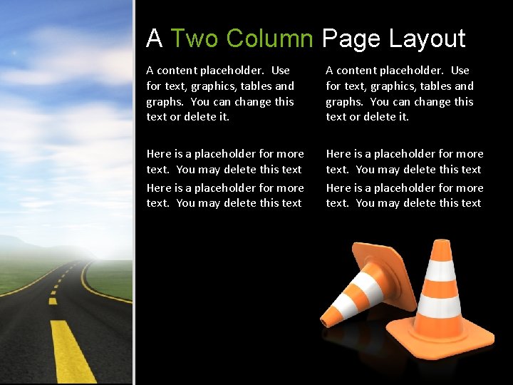 A Two Column Page Layout A content placeholder. Use for text, graphics, tables and A Two Column Page Layout A content placeholder. Use for text, graphics, tables and