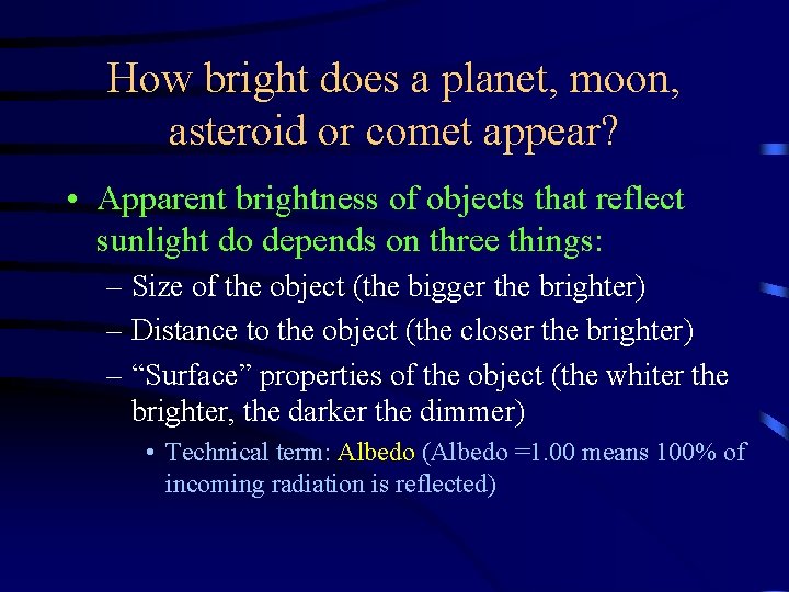 How bright does a planet, moon, asteroid or comet appear? • Apparent brightness of