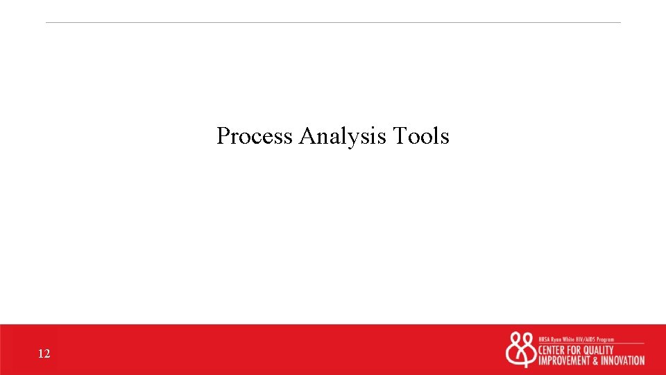 Process Analysis Tools 12 