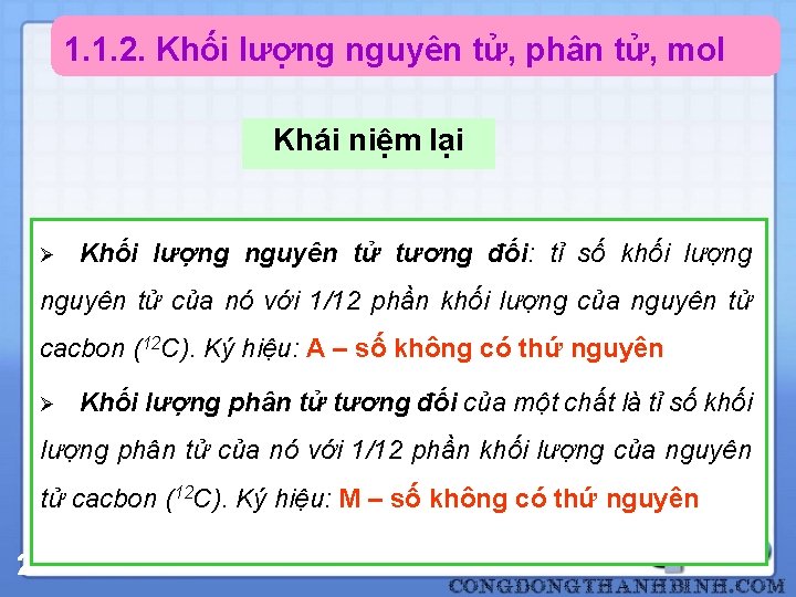 1. 1. 2. Khối lượng nguyên tử, phân tử, mol Khái niệm lại Ø