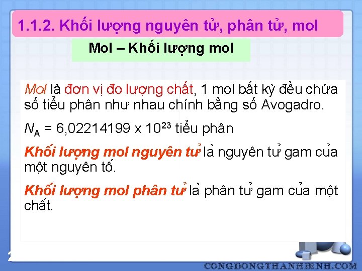 1. 1. 2. Khối lượng nguyên tử, phân tử, mol Mol – Khối lượng