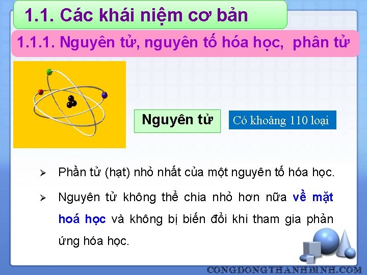 1. 1. Các khái niệm cơ bản 1. 1. 1. Nguyên tử, nguyên tố