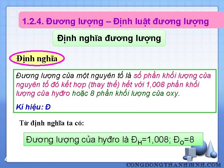 1. 2. 4. Đương lượng – Định luật đương lượng Định nghĩa Đương lượng