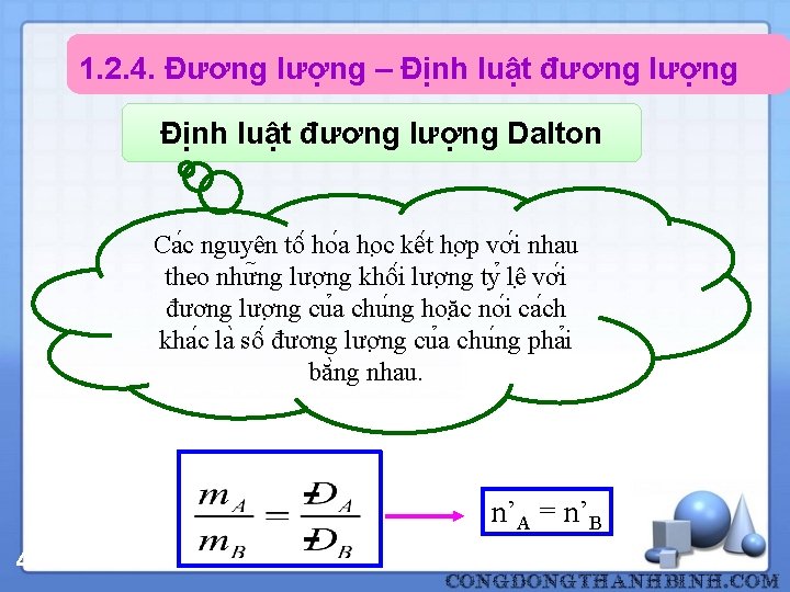 1. 2. 4. Đương lượng – Định luật đương lượng Dalton Ca c nguyên