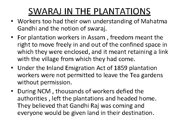SWARAJ IN THE PLANTATIONS • Workers too had their own understanding of Mahatma Gandhi
