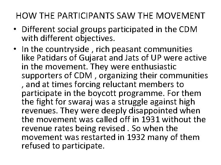 HOW THE PARTICIPANTS SAW THE MOVEMENT • Different social groups participated in the CDM