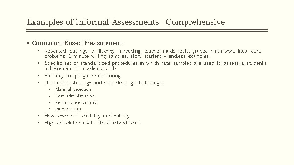Examples of Informal Assessments - Comprehensive § Curriculum-Based Measurement • • Repeated readings for Examples of Informal Assessments - Comprehensive § Curriculum-Based Measurement • • Repeated readings for