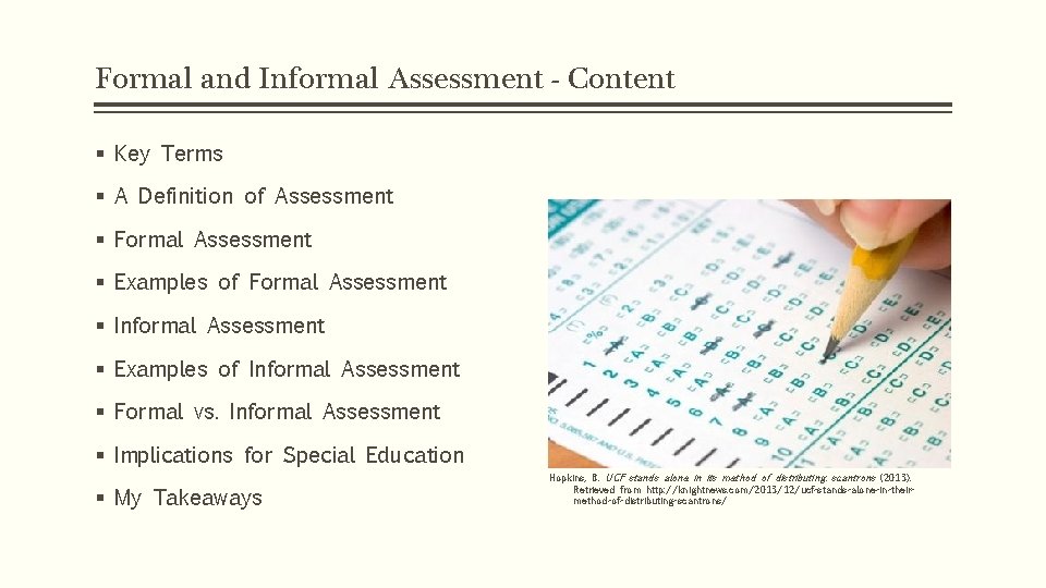 Formal and Informal Assessment - Content § Key Terms § A Definition of Assessment Formal and Informal Assessment - Content § Key Terms § A Definition of Assessment