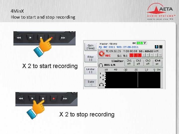 4 Min. X How to start and stop recording X 2 to start recording