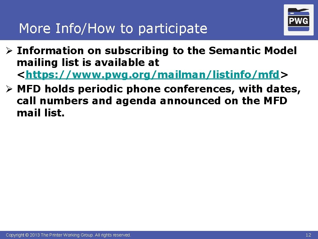 More Info/How to participate Ø Information on subscribing to the Semantic Model mailing list