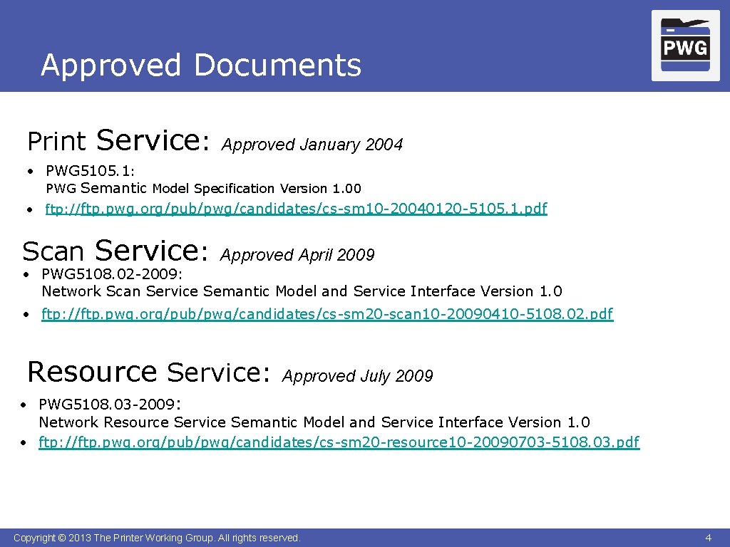 Approved Documents Print Service: Approved January 2004 • PWG 5105. 1: PWG Semantic Model