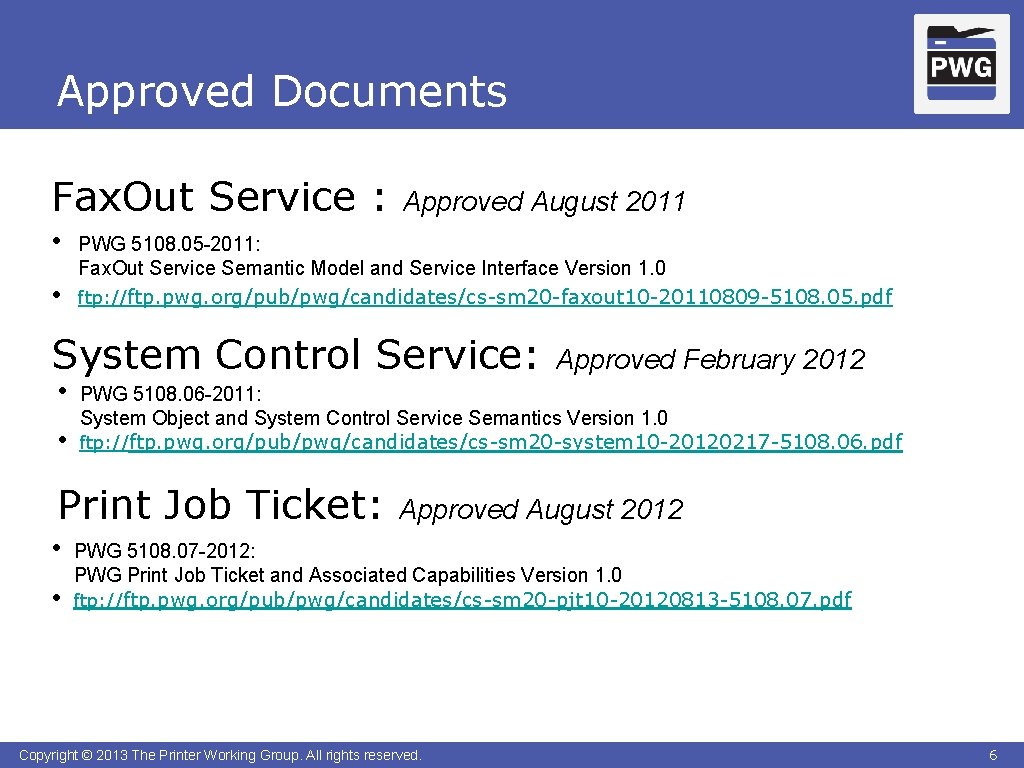 Approved Documents Fax. Out Service : • • Approved August 2011 PWG 5108. 05