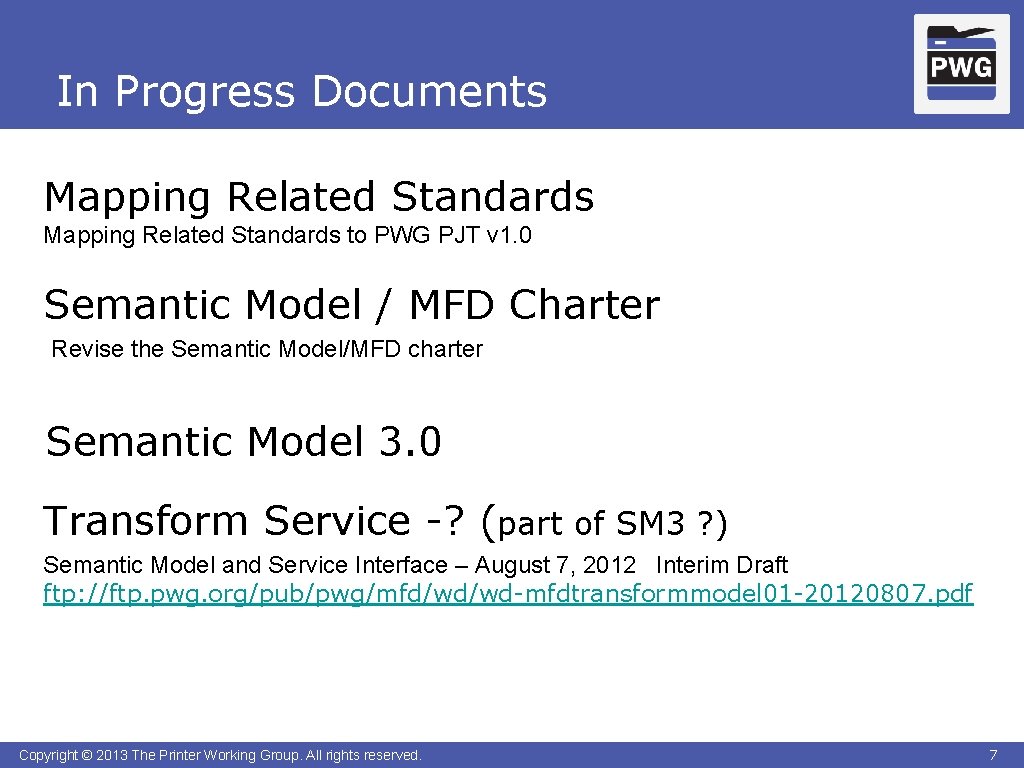 In Progress Documents Mapping Related Standards to PWG PJT v 1. 0 Semantic Model