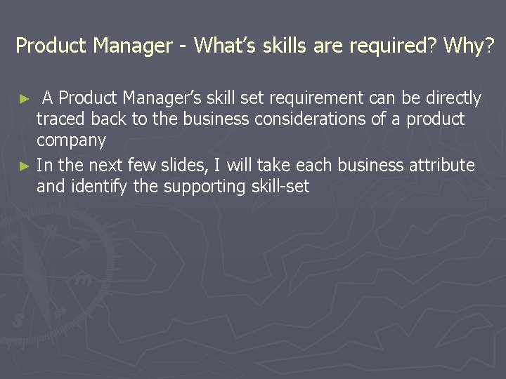 Product Manager - What’s skills are required? Why? A Product Manager’s skill set requirement