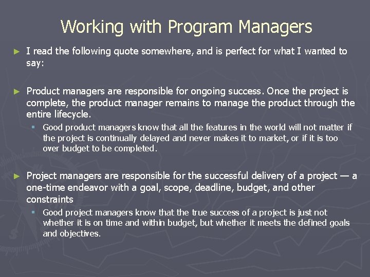 Working with Program Managers ► I read the following quote somewhere, and is perfect