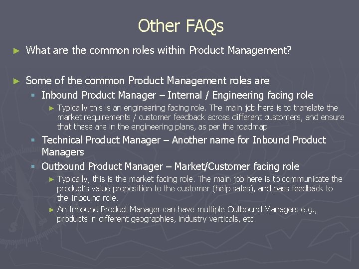 Other FAQs ► What are the common roles within Product Management? ► Some of