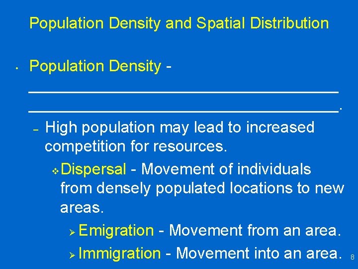Population Density and Spatial Distribution • Population Density ___________________________________. – High population may lead Population Density and Spatial Distribution • Population Density ___________________________________. – High population may lead