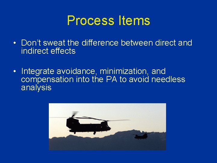 Process Items • Don’t sweat the difference between direct and indirect effects • Integrate