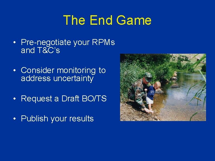 The End Game • Pre-negotiate your RPMs and T&C’s • Consider monitoring to address
