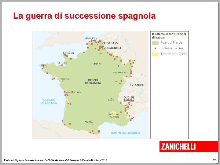 La guerra di successione spagnola Cartina p. 287 Paolucci, Signorini La storia in tasca.