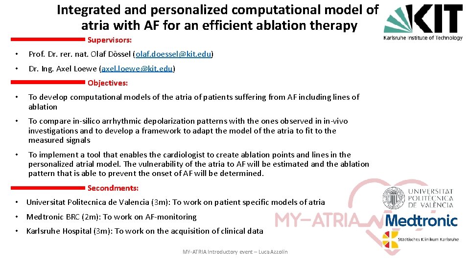 Integrated and personalized computational model of atria with AF for an efficient ablation therapy