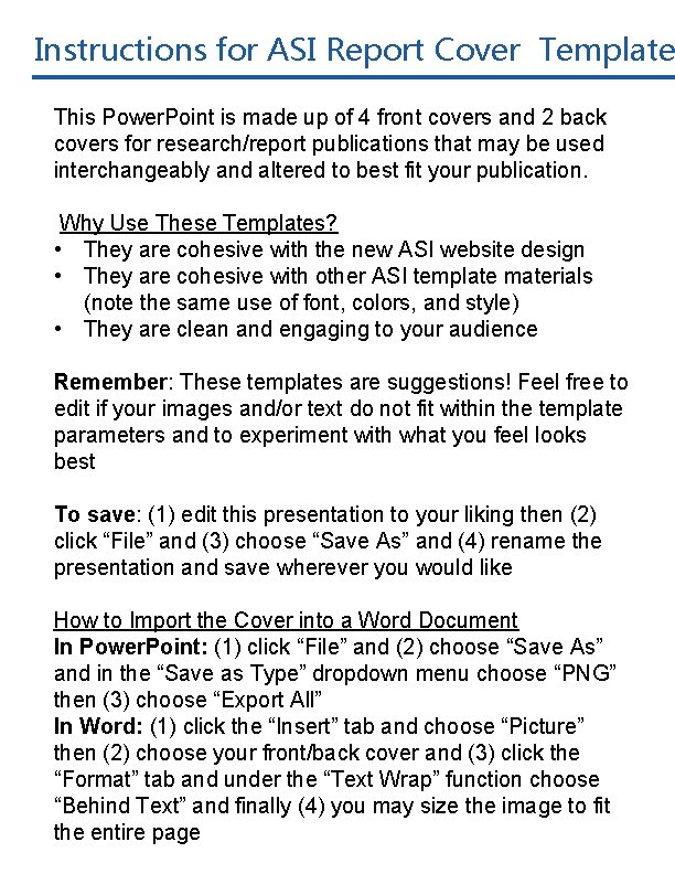 Instructions for ASI Report Cover Template This Power. Point is made up of 4