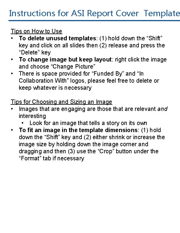 Instructions for ASI Report Cover Template Tips on How to Use • To delete