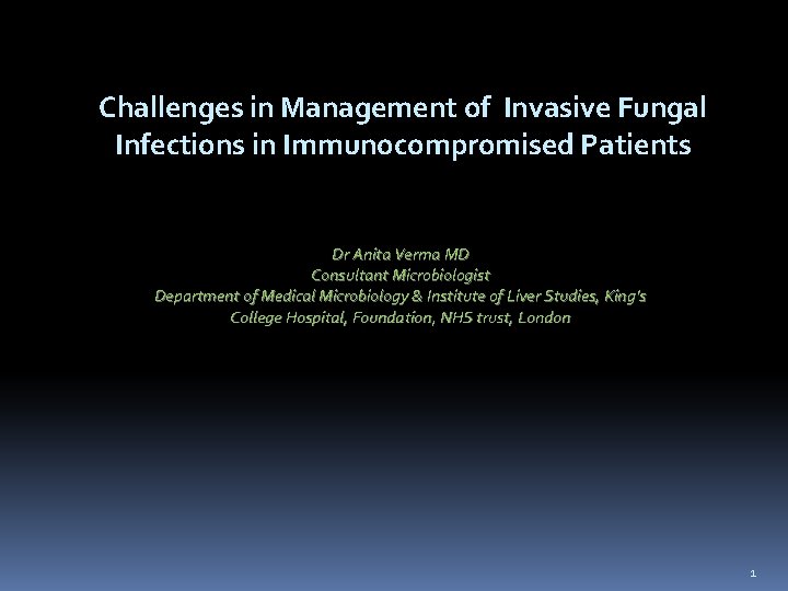 Challenges in Management of Invasive Fungal Infections in