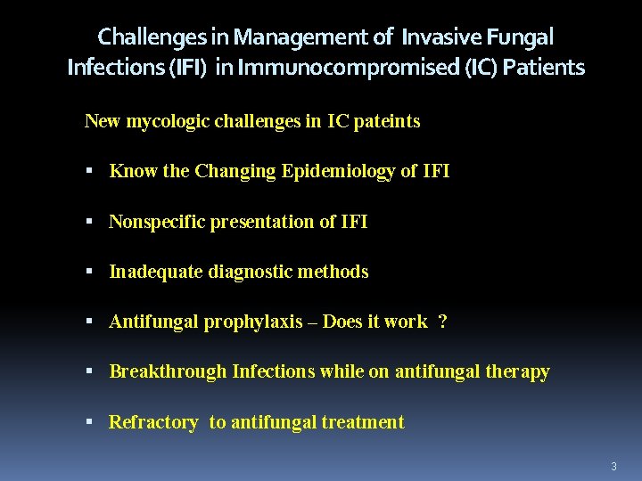Challenges in Management of Invasive Fungal Infections in
