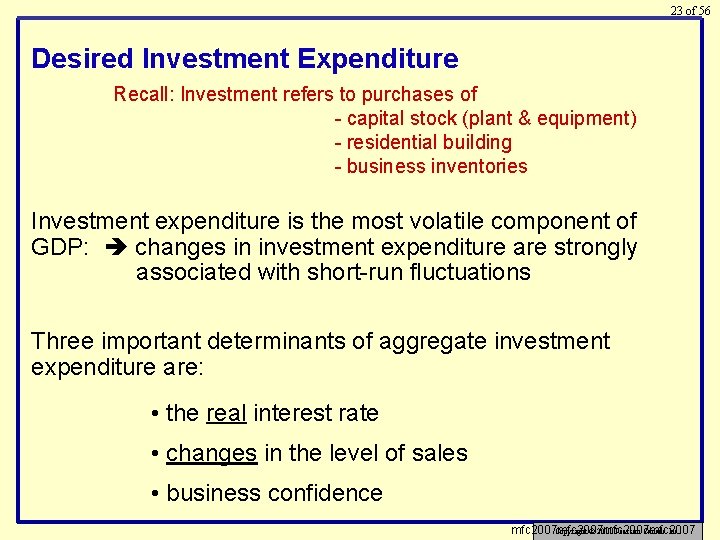 23 of 56 Desired Investment Expenditure Recall: Investment refers to purchases of - capital