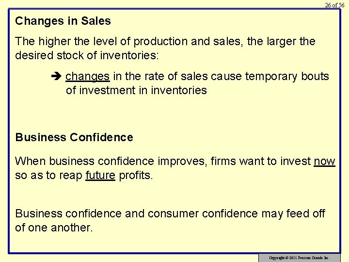 26 of 56 Changes in Sales The higher the level of production and sales,