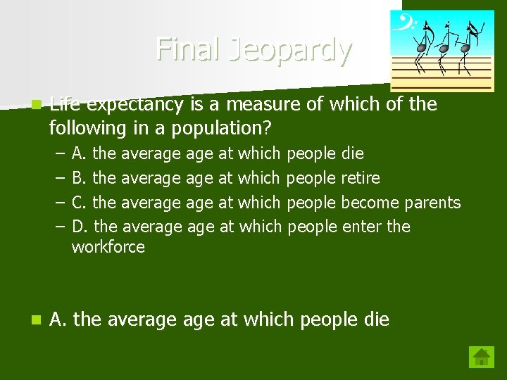 Final Jeopardy n Life expectancy is a measure of which of the following in