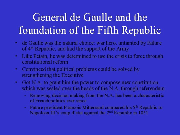 General de Gaulle and the foundation of the Fifth Republic • de Gaulle was