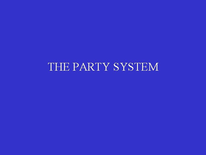 THE PARTY SYSTEM 