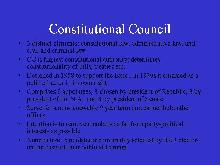 Constitutional Council • 3 distinct elements: constitutional law, administrative law, and civil and criminal