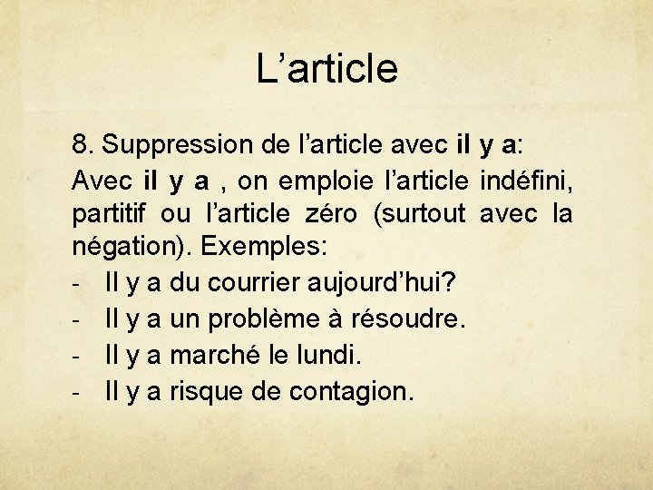 L’article 8. Suppression de l’article avec il y a: Avec il y a ,