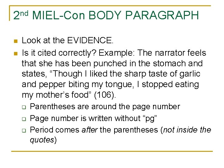2 nd MIEL-Con BODY PARAGRAPH n n Look at the EVIDENCE. Is it cited