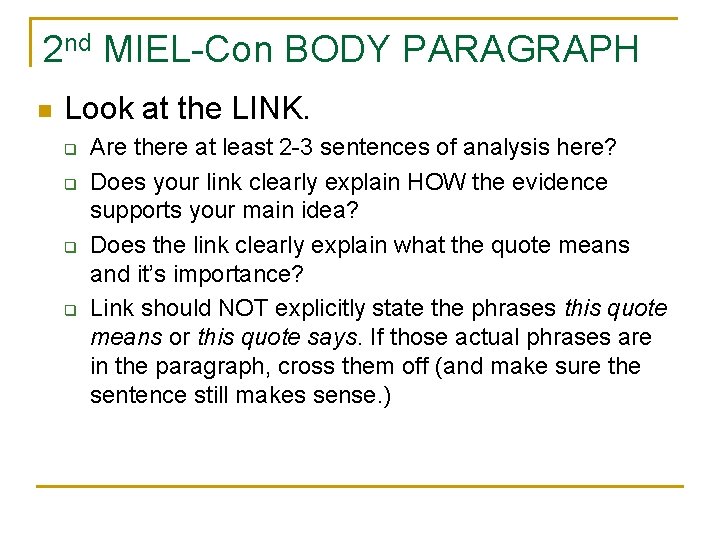 2 nd MIEL-Con BODY PARAGRAPH n Look at the LINK. q q Are there