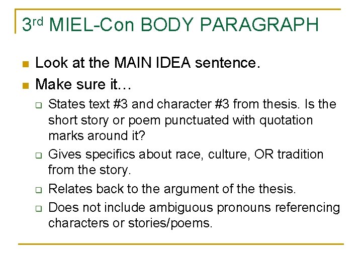 3 rd MIEL-Con BODY PARAGRAPH n n Look at the MAIN IDEA sentence. Make